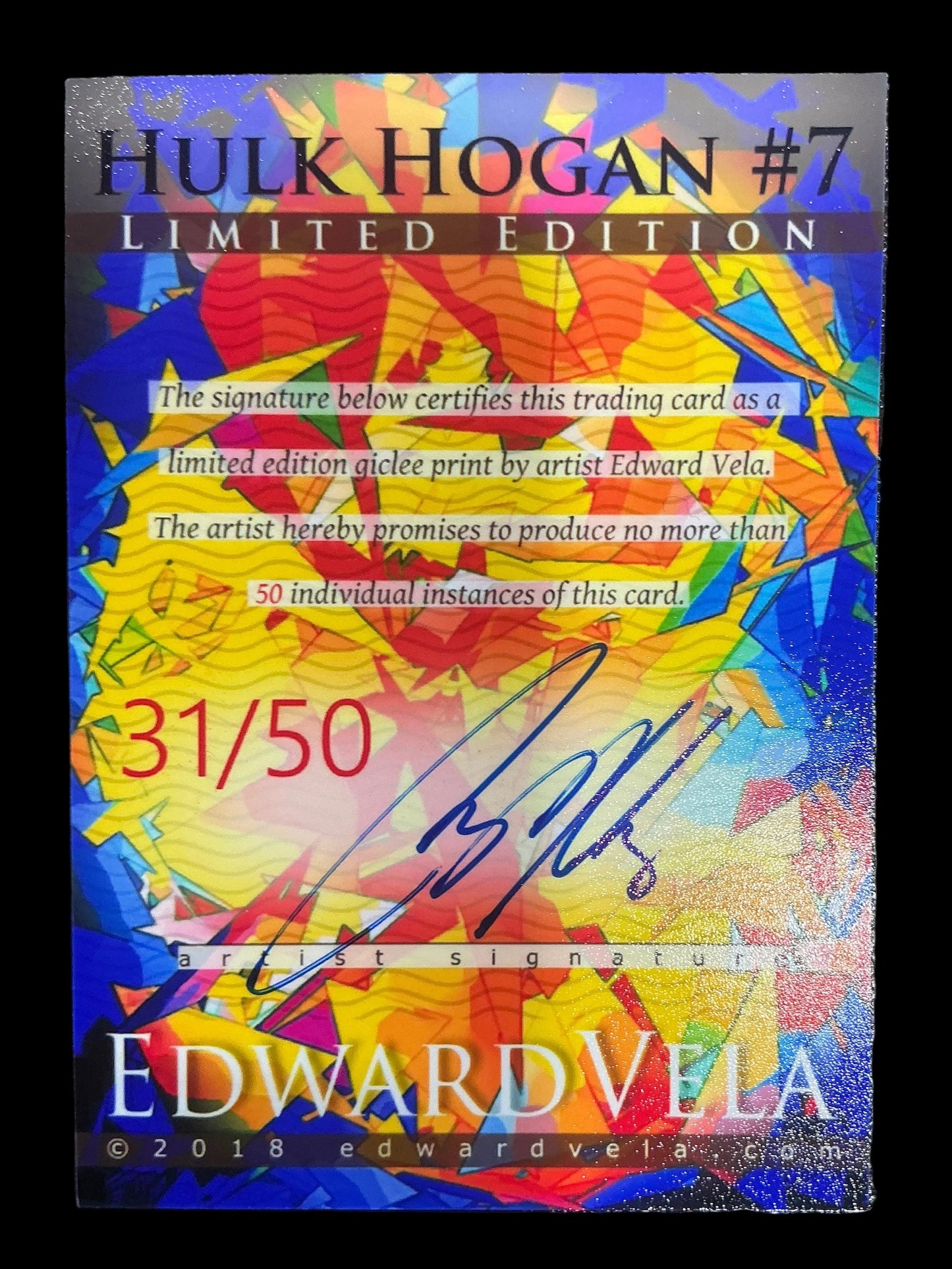 Edward Vela Hulk Hogan #7 31/50 Trading Card