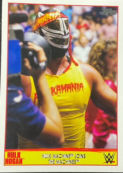 Topps  Hulk Hogan Joins The Machines Trading Card