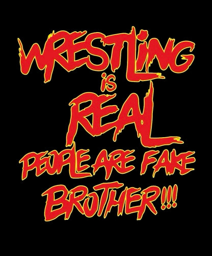 Wrestling is Real Adult T-Shirt