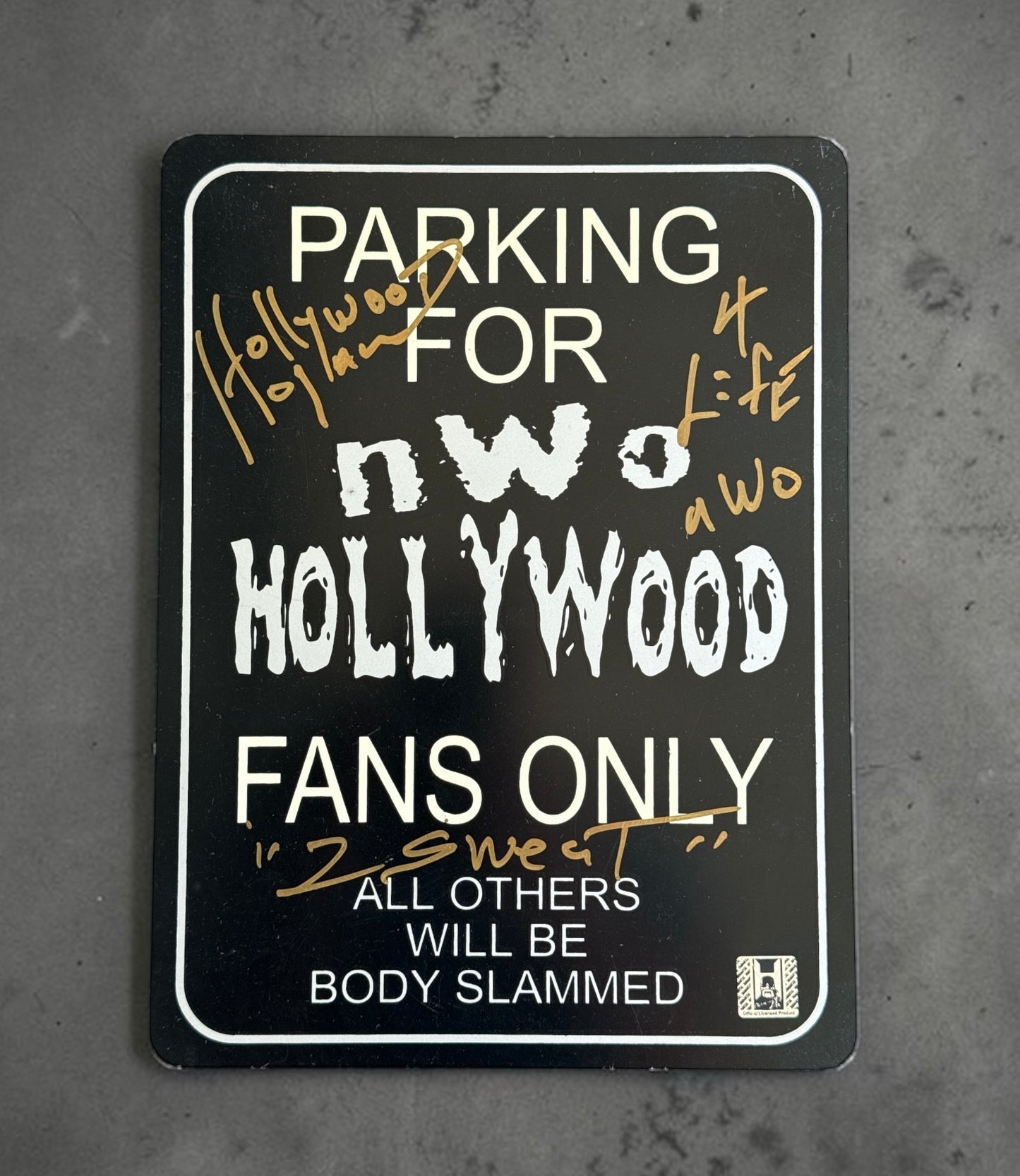 nWo Hollywood Fans Only Parking Sign Signed by Hulk