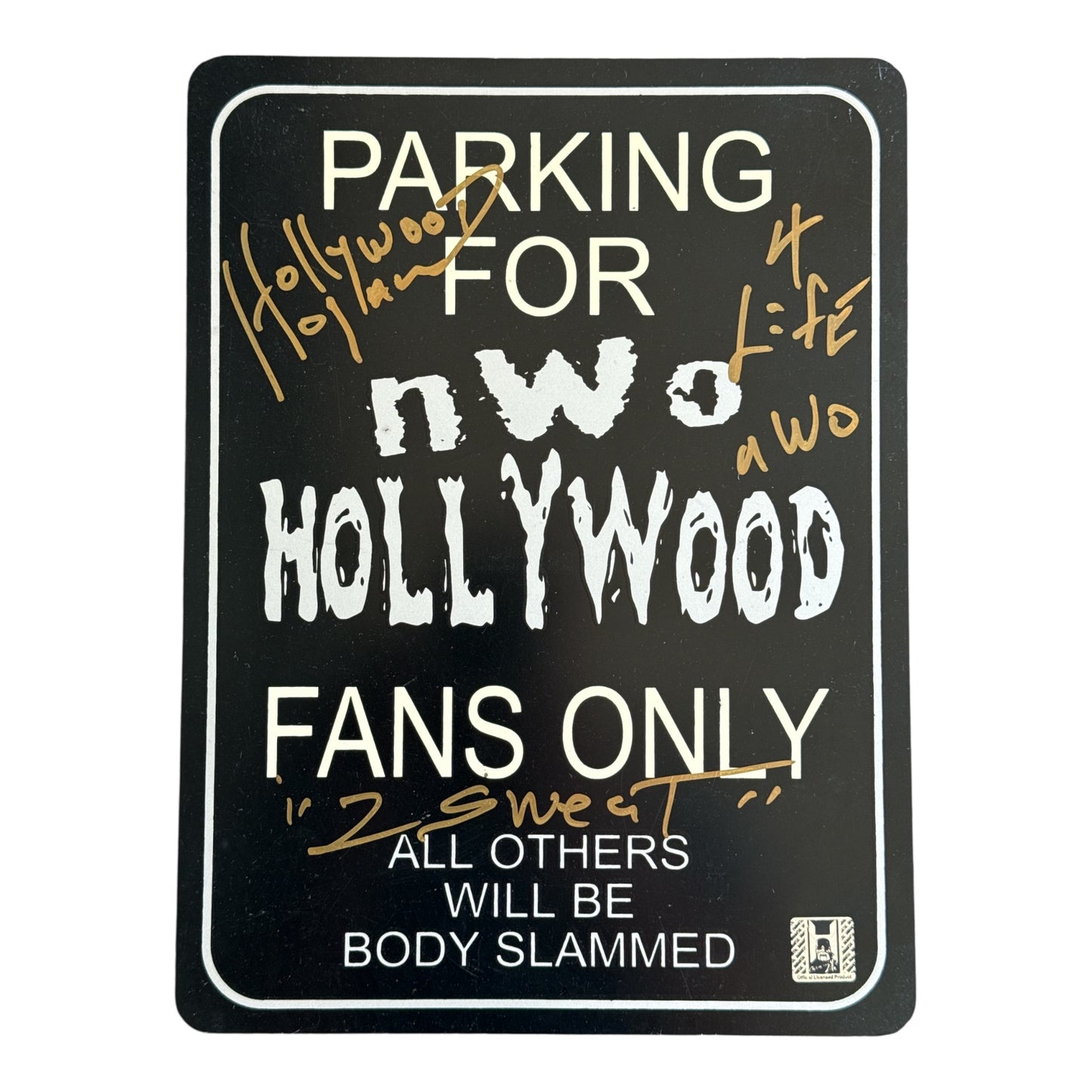 nWo Hollywood Fans Only Parking Sign Signed by Hulk
