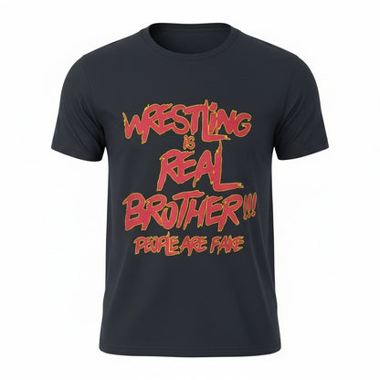 Wrestling is Real Adult T-Shirt