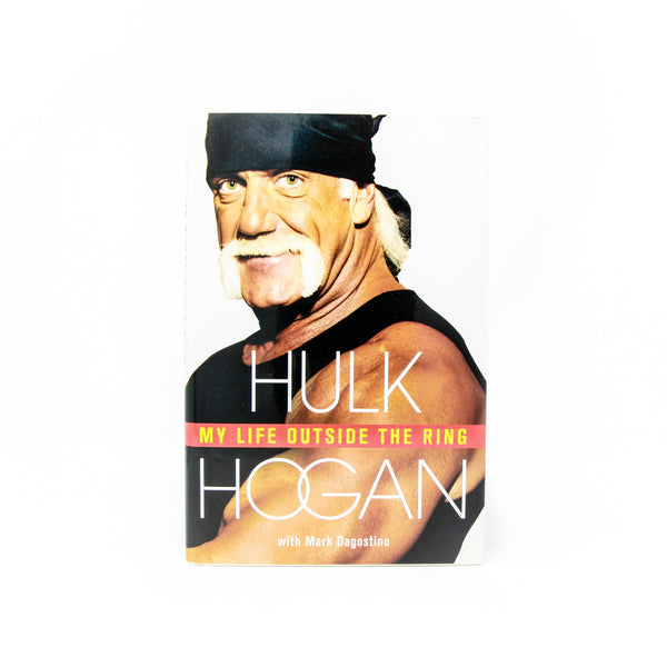Hulk Hogan Signed My Life Outside the Ring Hardcover Book